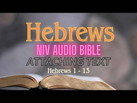 Hebrews 1-13 l Listen to Hebrew l 66 Bible readings l Audio Bible l With subtitles l With text