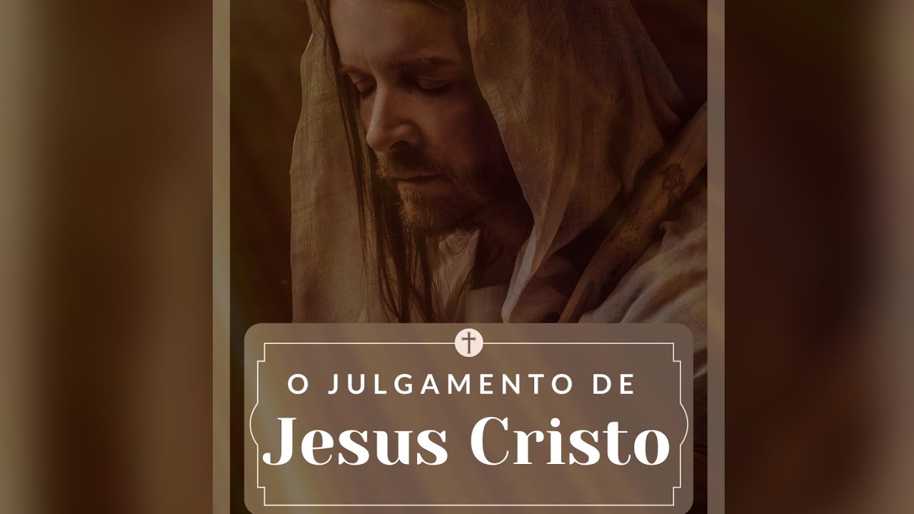 A Paixão de Cristo. O Julgamento Mais ilegal da História.