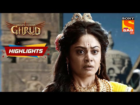 Dharm Yoddha Garud - Ep 15 | Highlights | धर्म योद्धा गरुड़