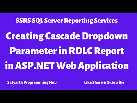 49 SSRS Creating Cascade Dropdown Parameter | RDLC | AspNet WebApp | (SQL Server Reporting Services)