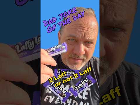 Which one is better? Laffy Taffy Dad Joke of the Day