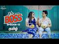 A Date With Boss Episode 13 Ravi Siva Teja Viraajitha Infinitum Tamil Movies Infinitum Media