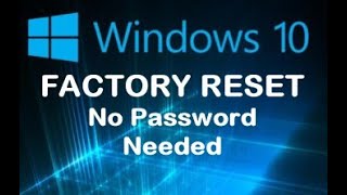 FACTORY RESET HP LENOVO DELL ACER TOSHIBA Any LAPTOP/NETBOOK w Windows 10 w/o the USER PASSWORD !!