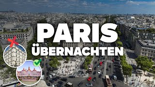 ÜBERNACHTEN IN PARIS! Beste Gegend und günstige Hotels!