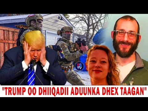 WARKII ABID UGU NAXDINTA BADNA EE TRUMP | DILKII ALEX PRETTI | ICE