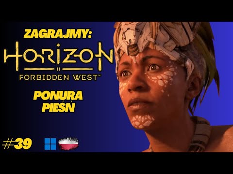 Horizon Forbidden West | Gameplay PL odc.39 | Ze skarbca ruin do bram Pieśni Ziemi