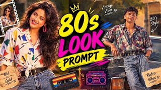 Trending 80s Look Photo Editing Prompt | Viral 80s Look AI Photo Editi