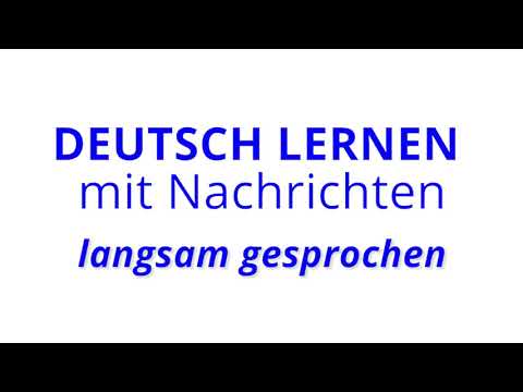 Deutsch lernen mit Nachrichten, 29 04 2020 – langsam gesprochen