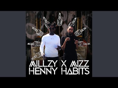 X Mizz (Henny Habits)