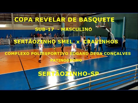 SERTÃOZINHO SMEL x CRAVINHOS - BASQUETE MASCULINO - SUB-17