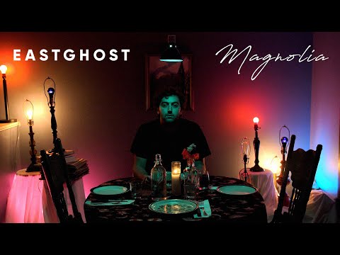 EASTGHOST - Magnolia (Official Music Video)