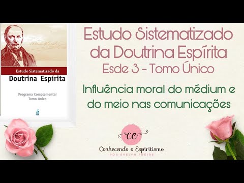 Aula 17 - ESDE 3 - Influência do Médium e do Meio nas comunicações