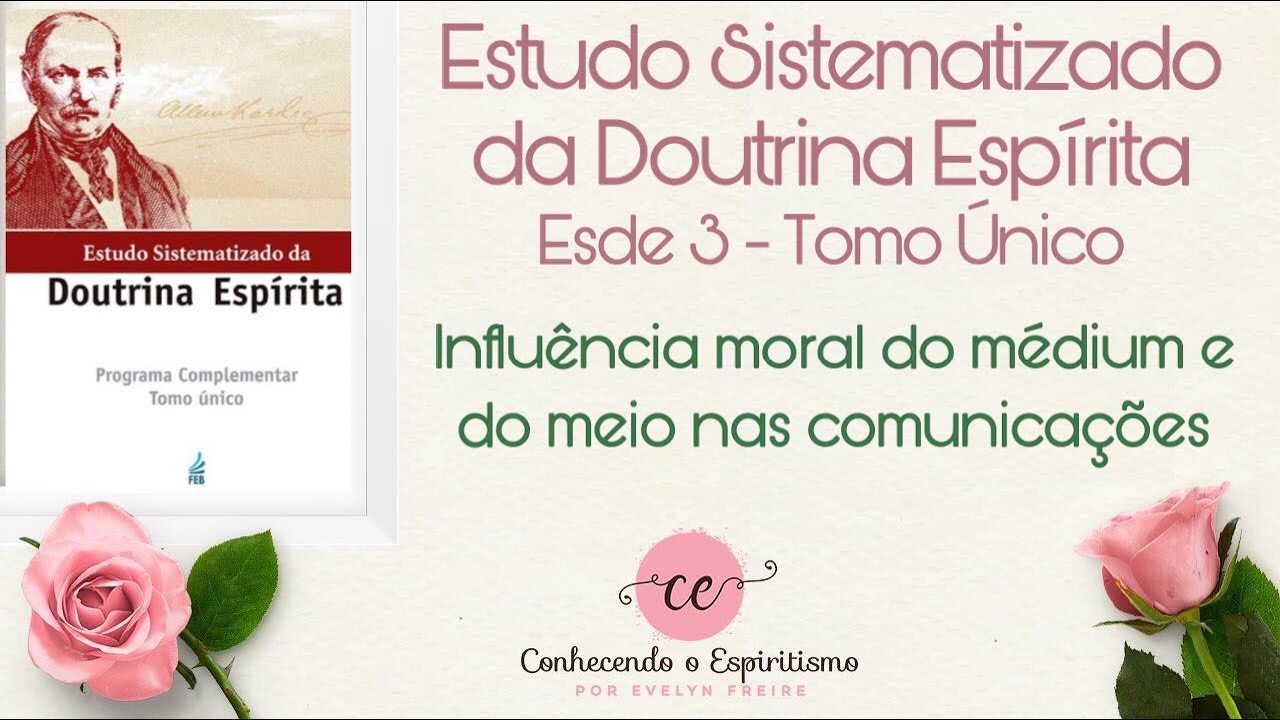 Aula 17 - ESDE 3 - Influência do Médium e do Meio nas comunicações