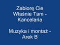 Zabiorę Cię Właśnie Tam - Kancelaria - Cover 