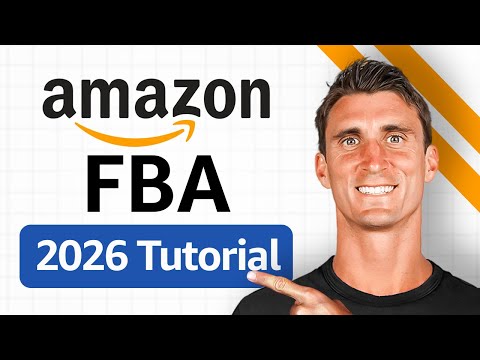 Amazon FBA For Beginners 2026 (Step by Step Tutorial)