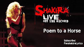 Shakira - Poem To A Horse (Live) [Lyrics]