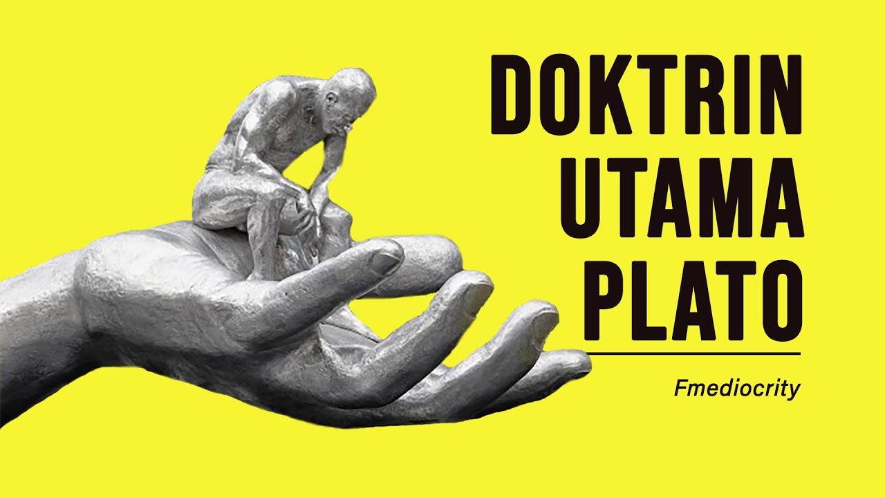 MEMAHAMI FILSUF PLATO (Dijelaskan dalam 10 menit) | Fmediocrity