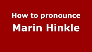 How to pronounce Marin Hinkle