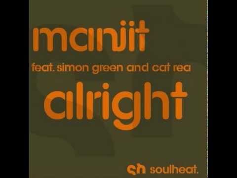 Manjit feat.Simon Green & Cat Rea Alright Main Mix