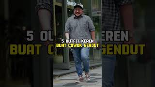Download lagu 5 outfit keren buat cowok gendut #cowokbajuhitam #priaperkasa #cowokindonesia #cowokkeren mp3