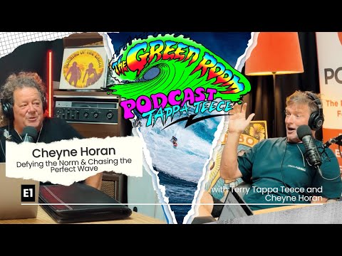 1. Tappa's Green Room Surf Podcast - Cheyne Horan: Defying the Norm & Chasing the Perfect Wave
