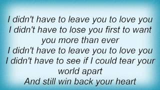 Jo Dee Messina - I Didn&#39;t Have To Leave You Lyrics