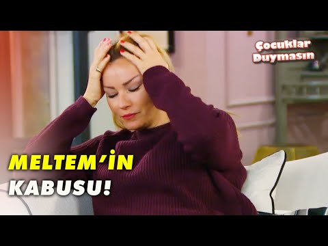 Meltem Kötü Bir Kabus Gördü! - Çocuklar Duymasın 27.Bölüm