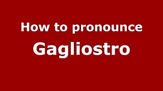 How to pronounce Gagliostro