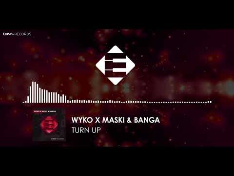 WYKO X Maski & Banga   Turn Up