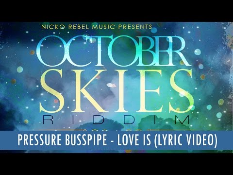 Pressure Busspipe - Love Is (lyric video)