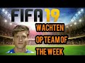 Wachten op team of the week - Fifa 19 ultieme team livestream