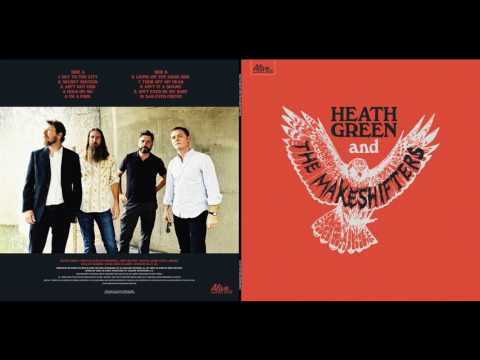 HEATH GREEN and The MAKESHIFTERS - Ain't Got God [official]