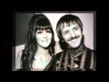 SONNY and CHER here comes that rainy day ...