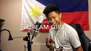 Kolohe Kai - Dream Girl (Christian Caliwag Cover)