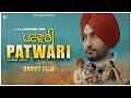 PATWARI Official Video Ravinder Grewal Punjabi Short Film Tedi Pag Records