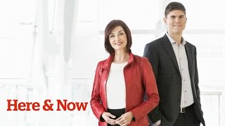 Here & Now for Friday 12 May 2017