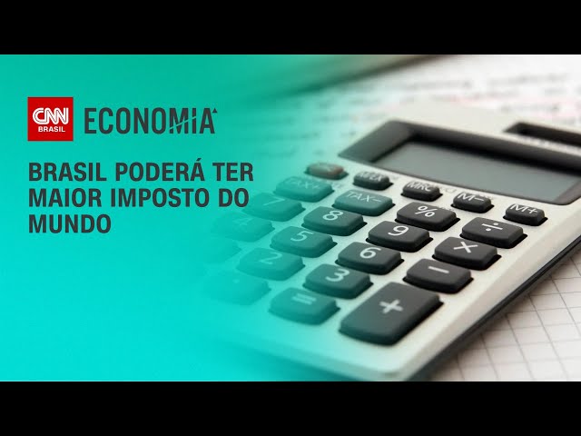 Brasil poderá ter maior imposto do mundo | LIVE CNN