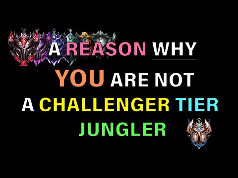 Why YOU aren't a Challenger Tier Jungler (Yet) | Jungle | League Of Legends | Ellos