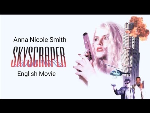 SKYSCRAPER - Anna Nicole Smith's Hollywood English Movie | Superhit Action Thriller Full Movies HD