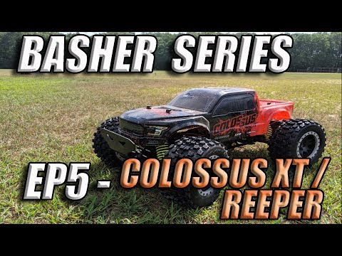 Basher Series - Episode 6 - Cen Racing Colossus XT / Reeper