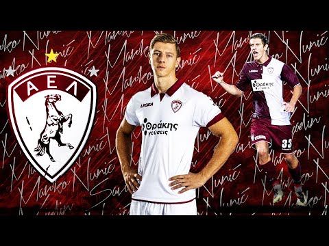 Marko NUNIC ● CF ● AEL LARISA ● HIGHLIGHTS