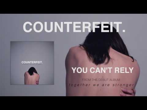 Counterfeit - You Can't Rely (Official Audio)