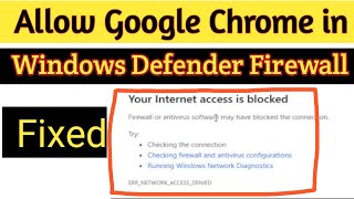 Fixed - How to Allow Google Chrome to Access the Network in your firewall In Windows 10