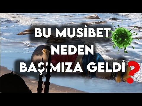 Bu Musibet Neden Başımıza Geldi?