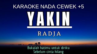 Download lagu Radja - Yakin (Karaoke Female Key Nada Wanita  5 Dm) mp3