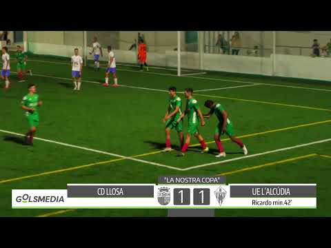 LA NOSTRA COPA CD | Llosa 1 - 2 UE L´Alcudia 2024/25