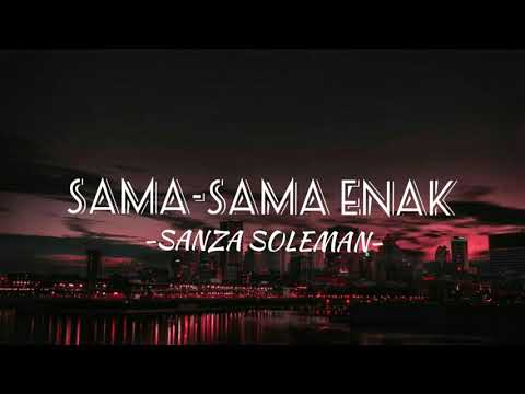 Sama-Sama Enak -SANZA SOLEMAN- LAGU VIRAL 2020