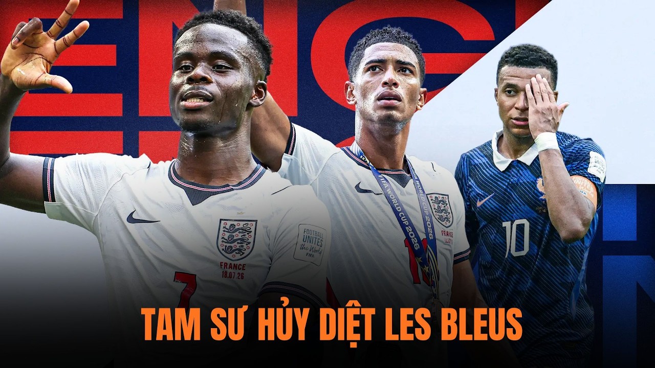 SAKA LẬP HAT-TRICK! Anh hạ Pháp 6-4 giành hạng Ba World Cup 2026