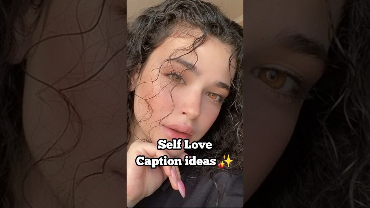 Self love caption ideas 😍✨ #shortvideo #aestheticallure #selfcare