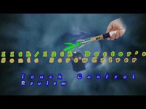 11/12th Doctor’s Sonic Screwdriver | Touch Control Review